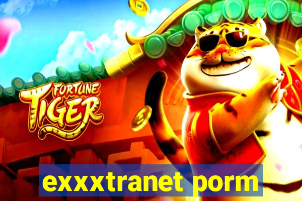 exxxtranet porm